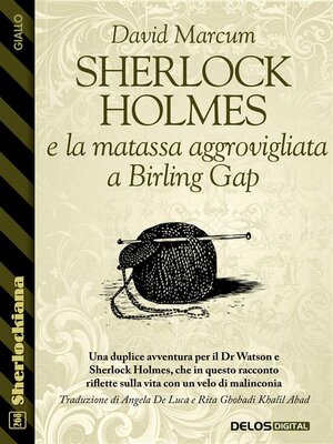 cover image of Sherlock Holmes e la matassa aggrovigliata a Birling Gap